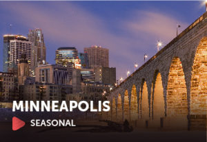 Image of Minneapolis, Minnesota with text that reads, "Seasonal"